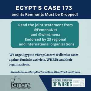 Egypt’s Case 173 and Its Remnants Must Be Dropped